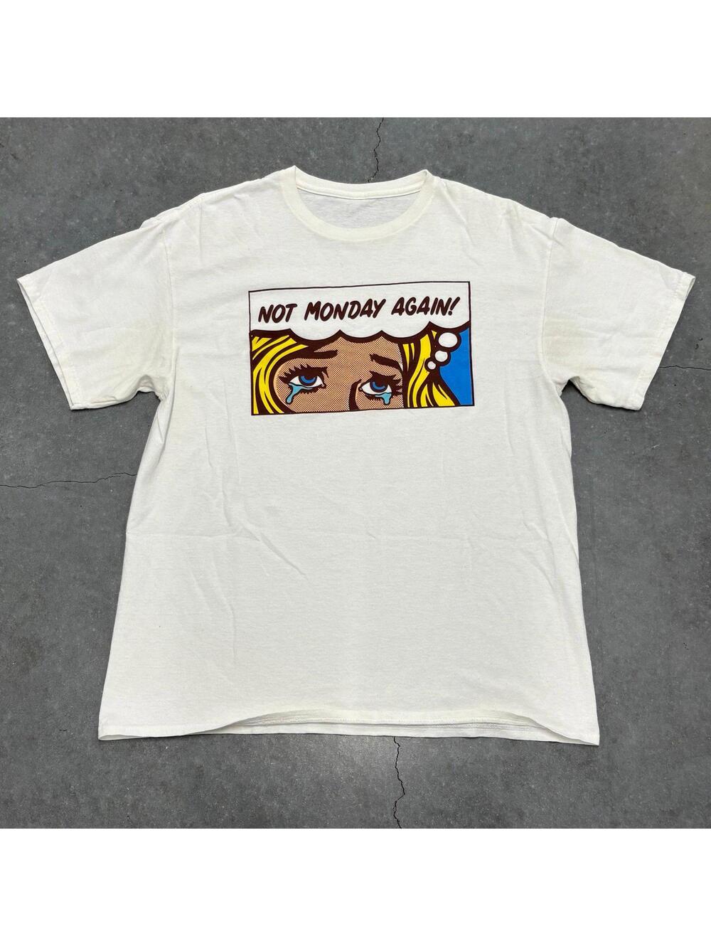 Not Monday Again T Shirt
